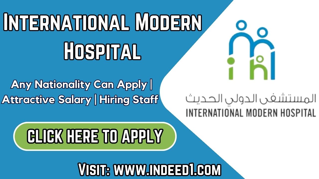 INTERNATIONAL MODERN Hospital Jobs