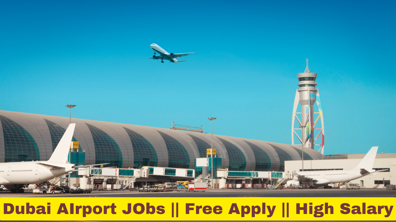 Dubai International Airport Careers 2024 